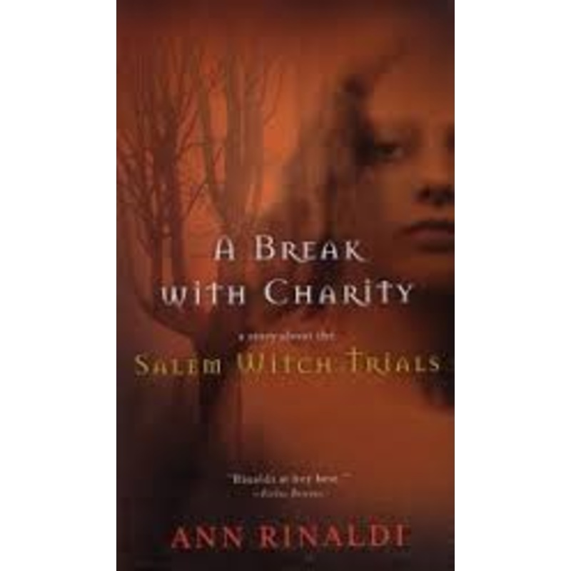 A Break With Charity: A Story About the Salem Witch Trials