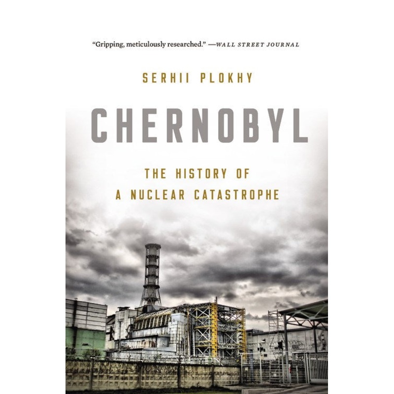 CHERNOBYL: THE HISTORY OF A NUCLEAR CATASTROPHE