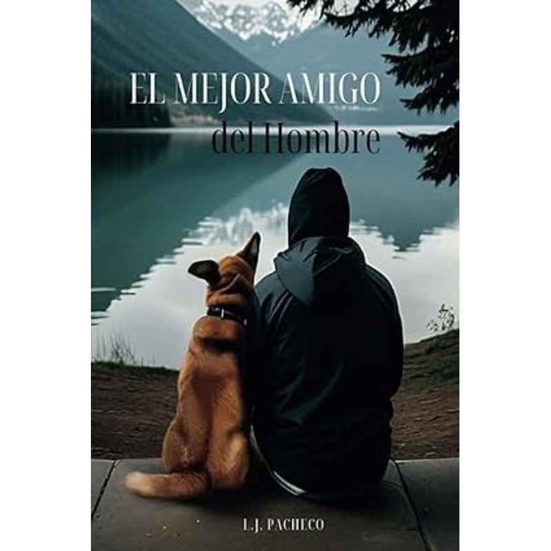 El Mejor Amigo del Hombre