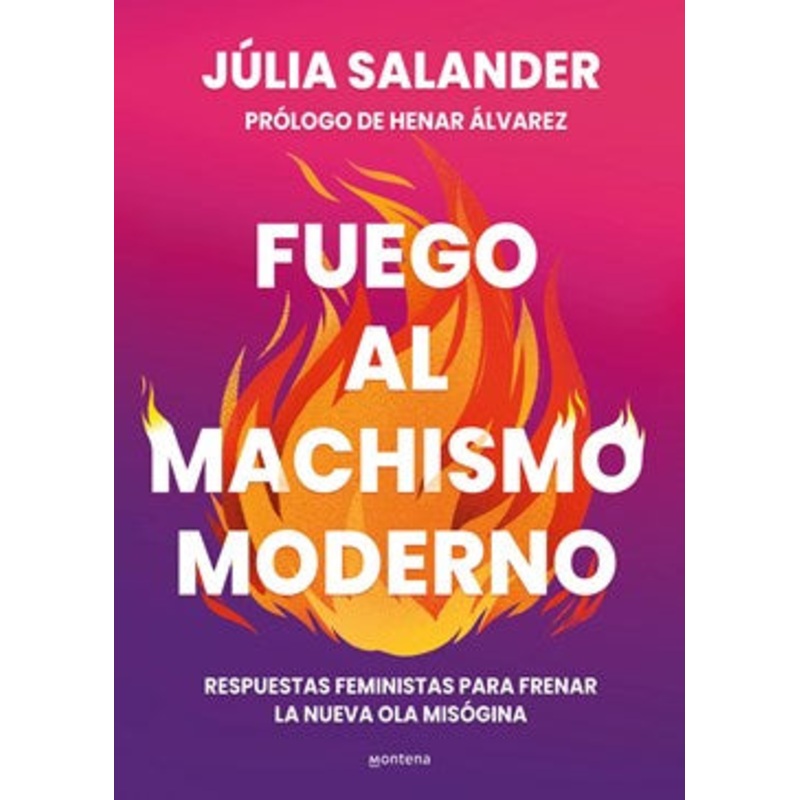 Fuego al machismo moderno