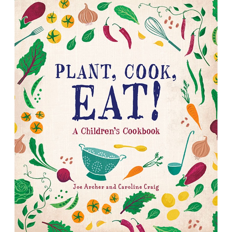 Plant, Cook, Eat!