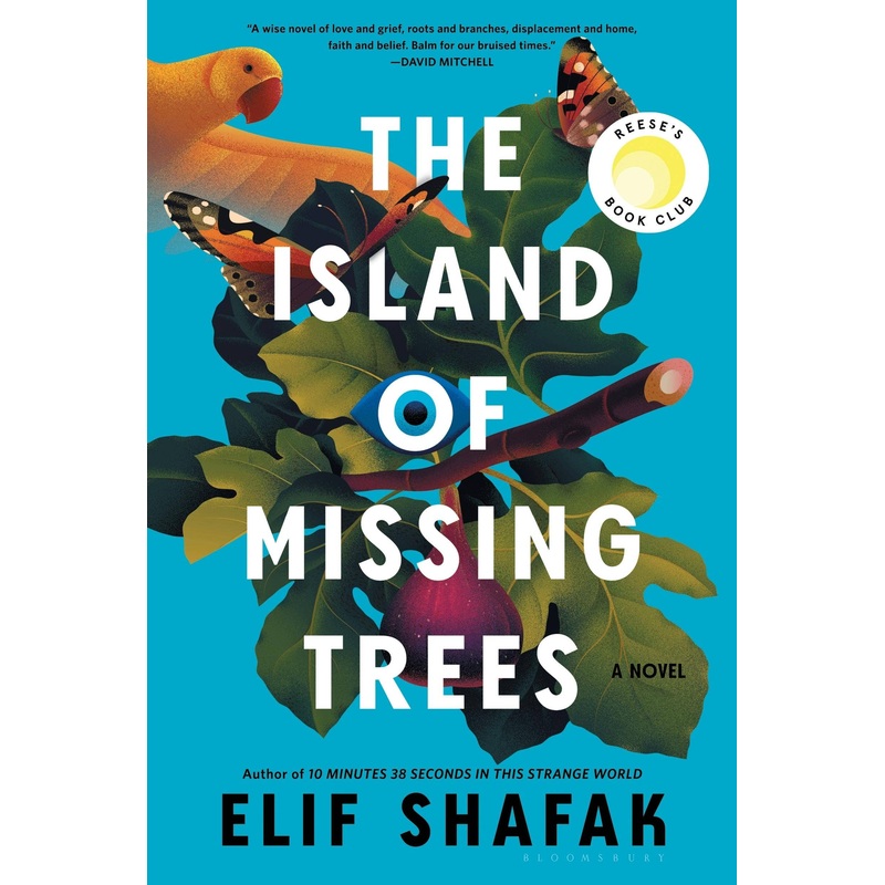 The Island Of Missing Trees: A Novel by Elif Shafak