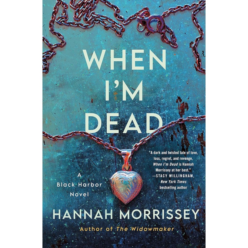 When I’m Dead: A Black Harbor Novel Hardcover