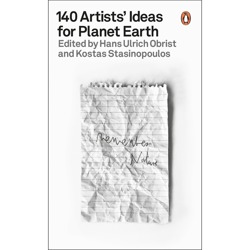 140 Artists’ Ideas for Planet Earth