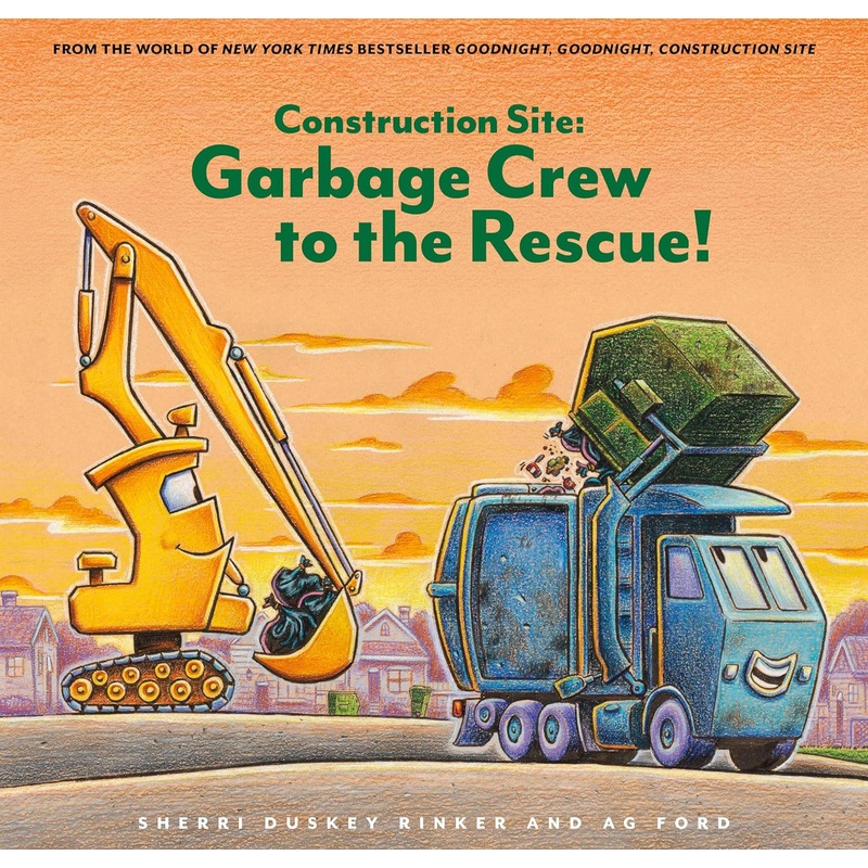 Construction Site: Garbage Crew to the Rescue! Hardcover