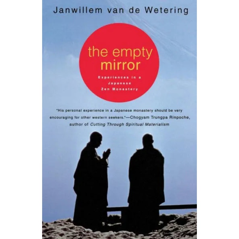 The Empty Mirror: Experiences in a Japanese Zen Monastery