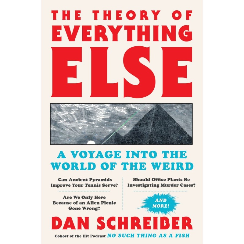The Theory of Everything Else: A Voyage Into the World of the Weird Hardcover