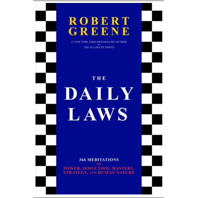The Daily Laws: 366 Meditations on Power, Seduction, Mastery, Strategy, and Human Nature