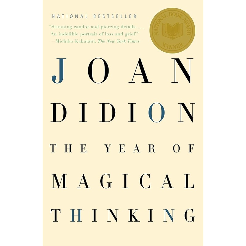 The Year of Magical Thinking: National Book Award Winner by Joan Didion