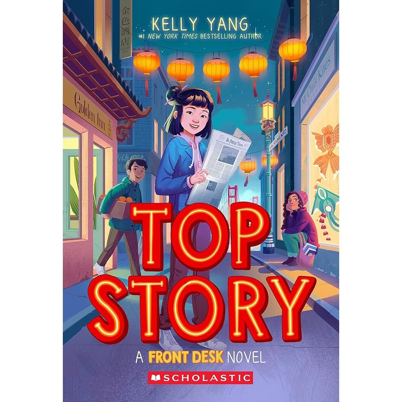 Top Story (Front Desk #5) by Kelly Yang