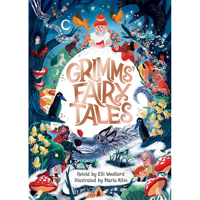 (10/07/25 PREORDER) Grimms’ Fairy Tales, Retold by Elli Woollard, Illustrated by Marta Altes