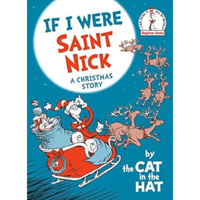 If I Were Saint Nick—by the Cat in the Hat: A Christmas Story (Beginner Books