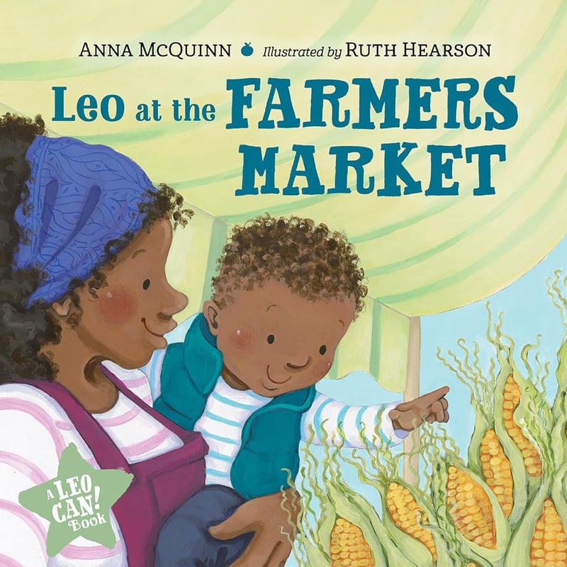 Leo at the Farmers Market (Leo Can!) by Anna McQuinn, Ruth Hearson