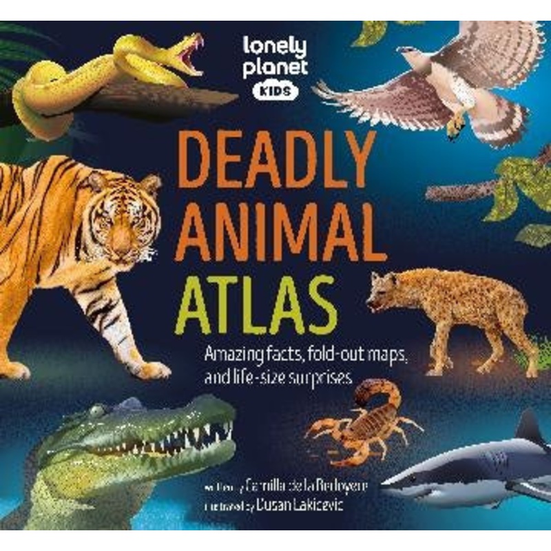 Lonely Planet Kids Deadly Animal Atlas