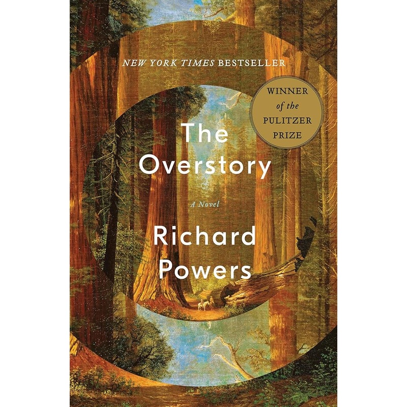 The Overstory: A Novel by Richard Powers