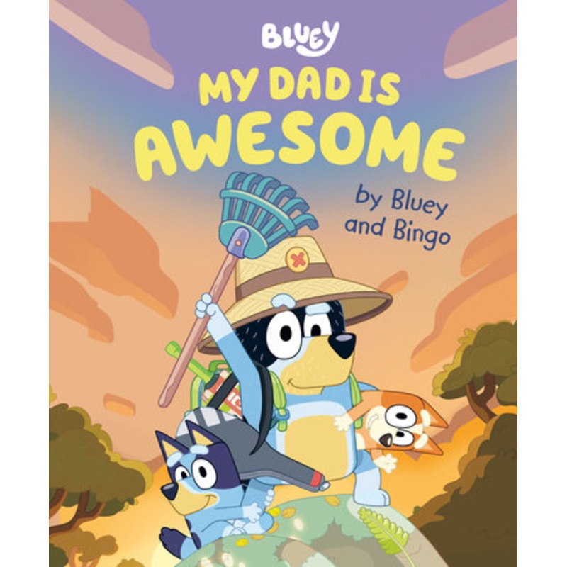 Bluey: My Dad is Awesome!