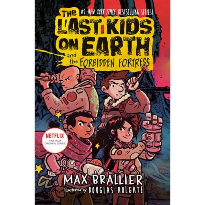 The Last Kids on Earth and the Forbidden Fortress- Book 8