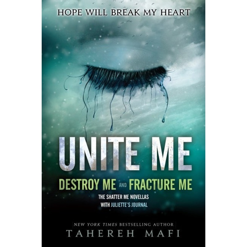 UNITE ME (Destroy Me & Fracture Me)(Shatter Me #1.5 & #2.5)