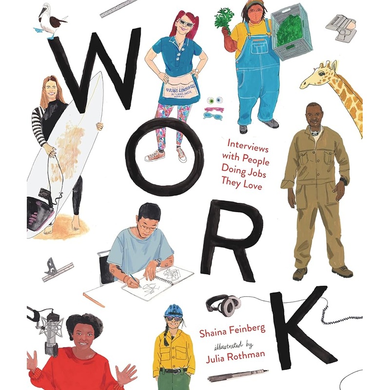 Work: Interviews with People Doing Jobs They Love