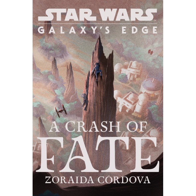 A Crash of Fate (Star Wars: Galaxy’s Edge)