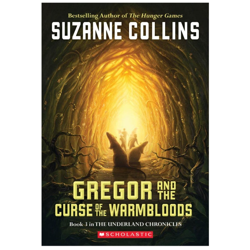 Gregor and the Curse of the Warmbloods (the Underland Chronicles #3)