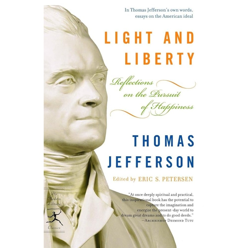 Light and Liberty: Reflections on the Pursuit of Happiness