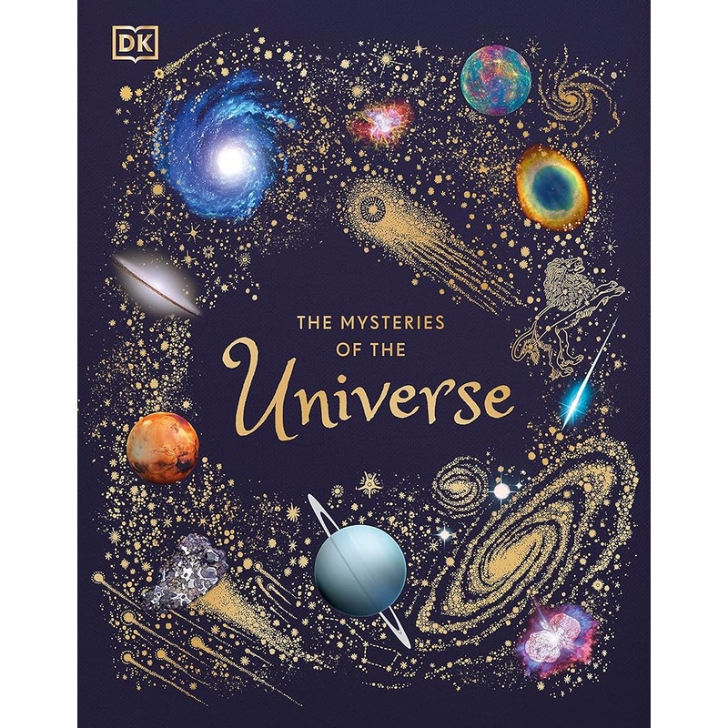 The Mysteries of the Universe: Discover the best-kept secrets of space (DK Children’s Anthologies)