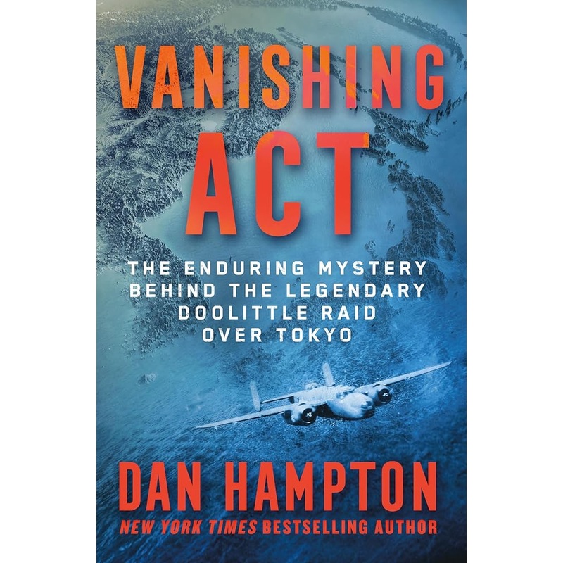 Vanishing Act: The Enduring Mystery Behind the Legendary Doolittle Raid over Tokyo