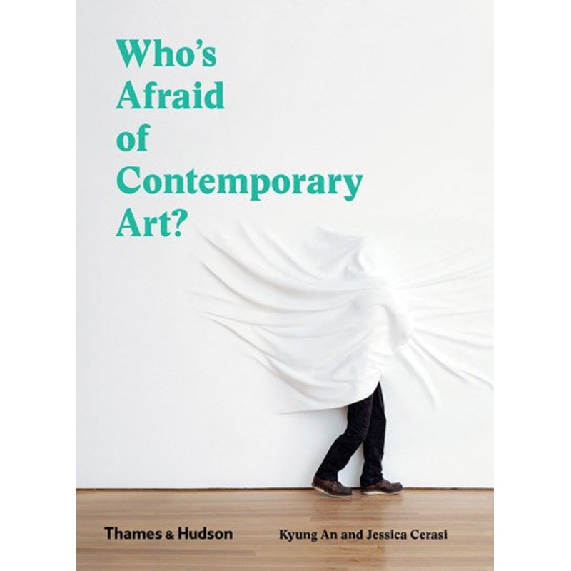 Who’s Afraid of Contemporary Art?