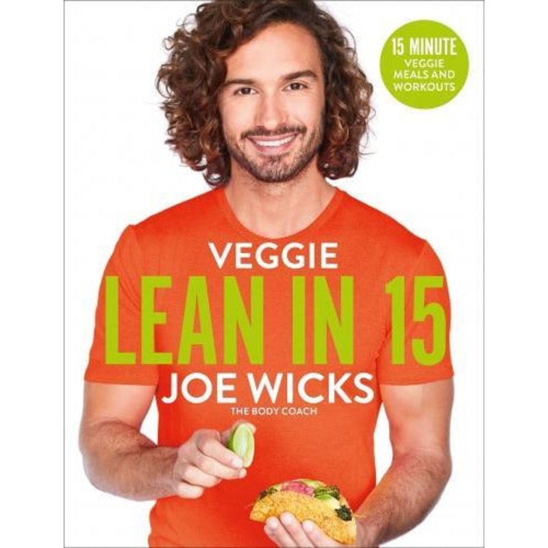 Joe Wicks Veggie Lean In 15 – 15 Minute Veggie Meals With Workouts