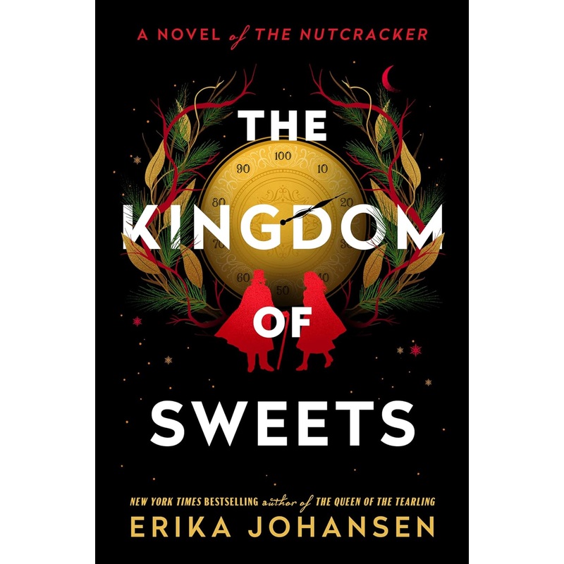 The Kingdom of Sweets: A Novel of the Nutcracker