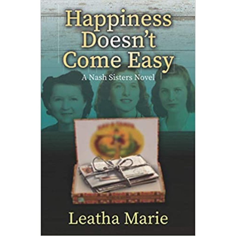 Happiness Doesn’t Come Easy: A Nash Sisters Novel