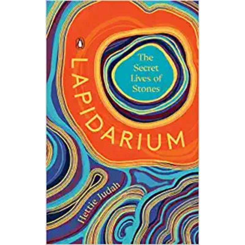 Lapidarium: The Secret Lives of Stones
