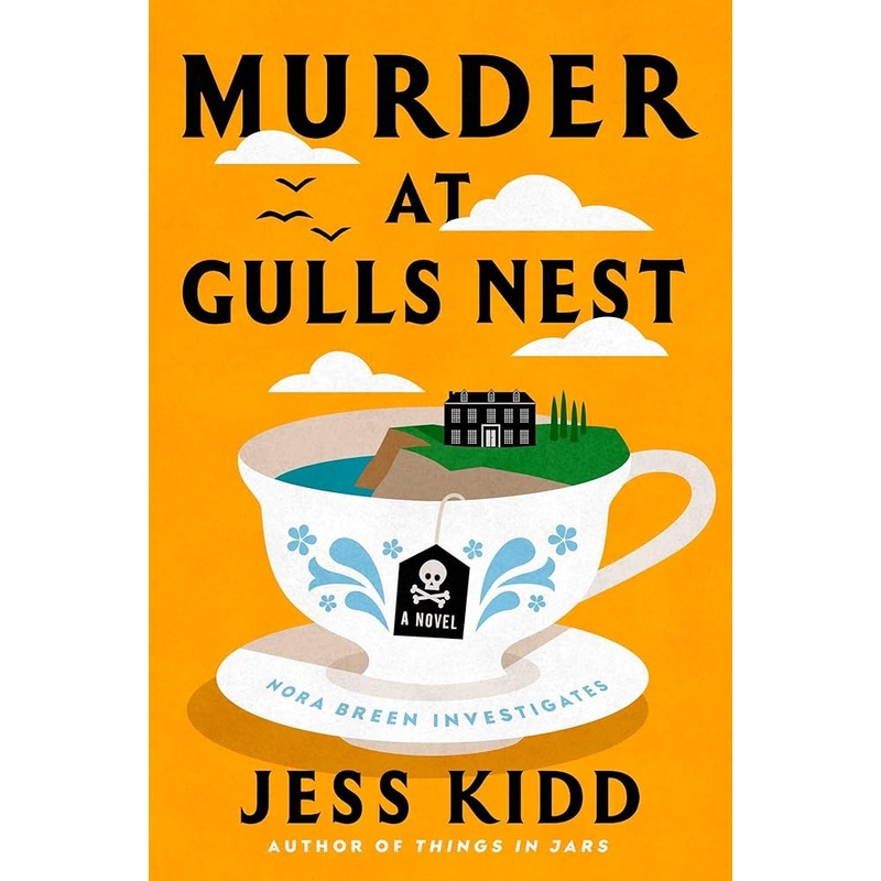 Murder at Gulls Nest: A Novel by Jess Kidd