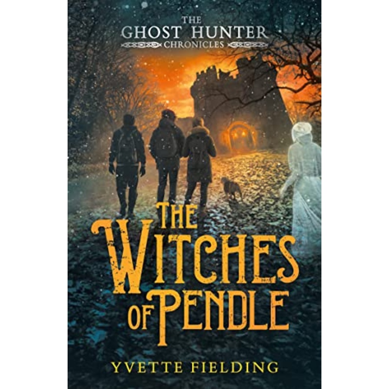 The Witches of Pendle (The Ghost Hunter Chronicles)