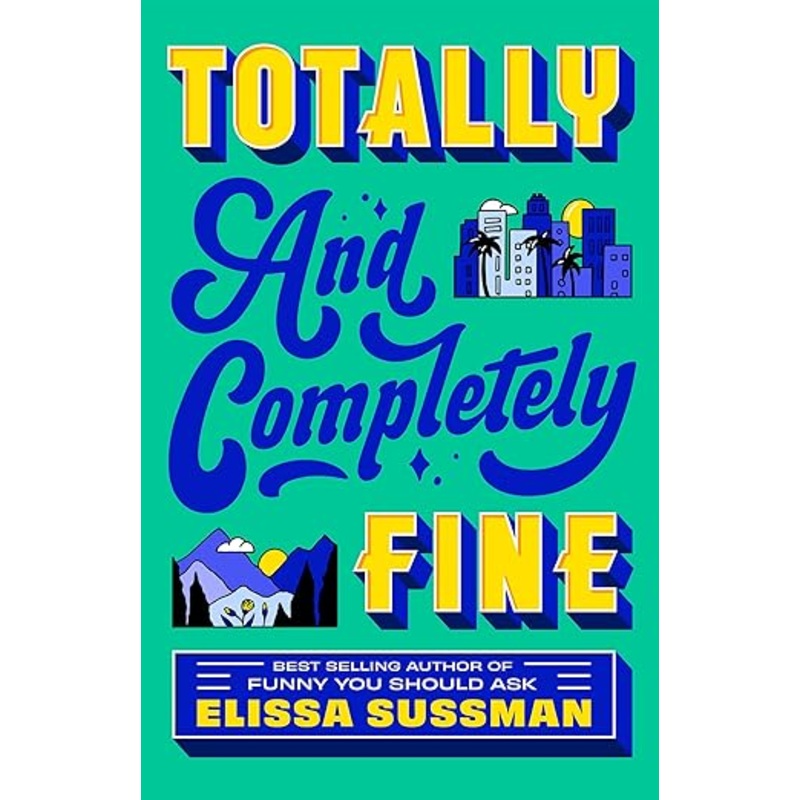 Totally And Completely Fine by Elissa Sussman
