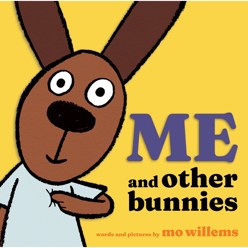 Me and Other Bunnies by Mo Willems