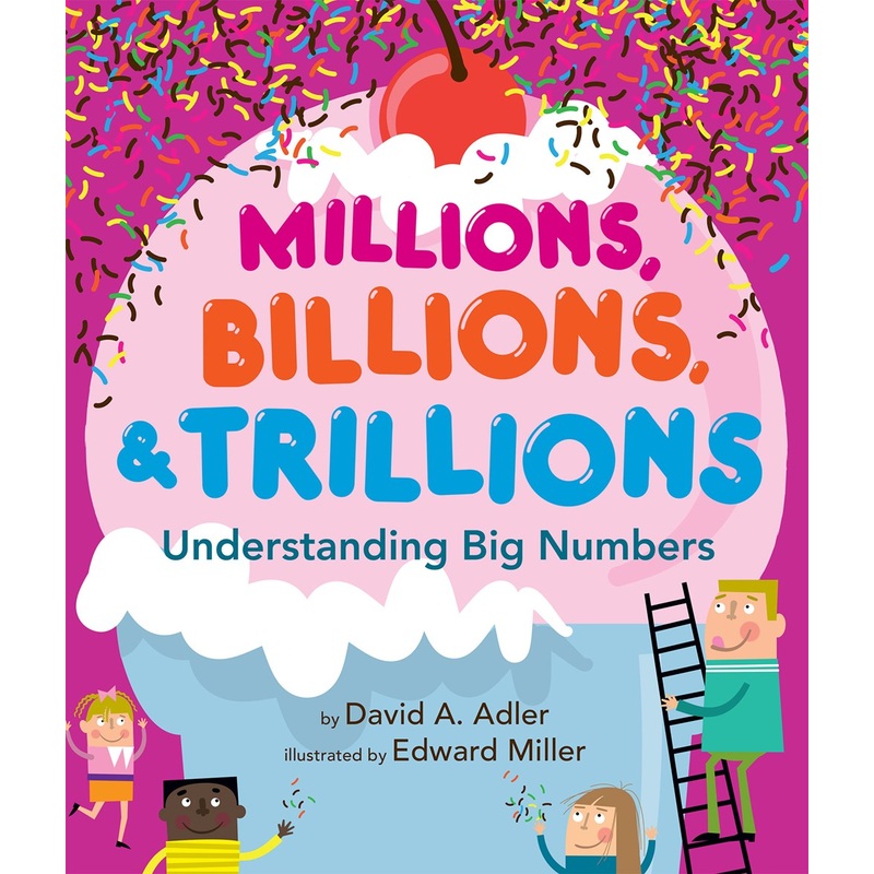 Millions, Billions, & Trillions : Understanding Big Numbers