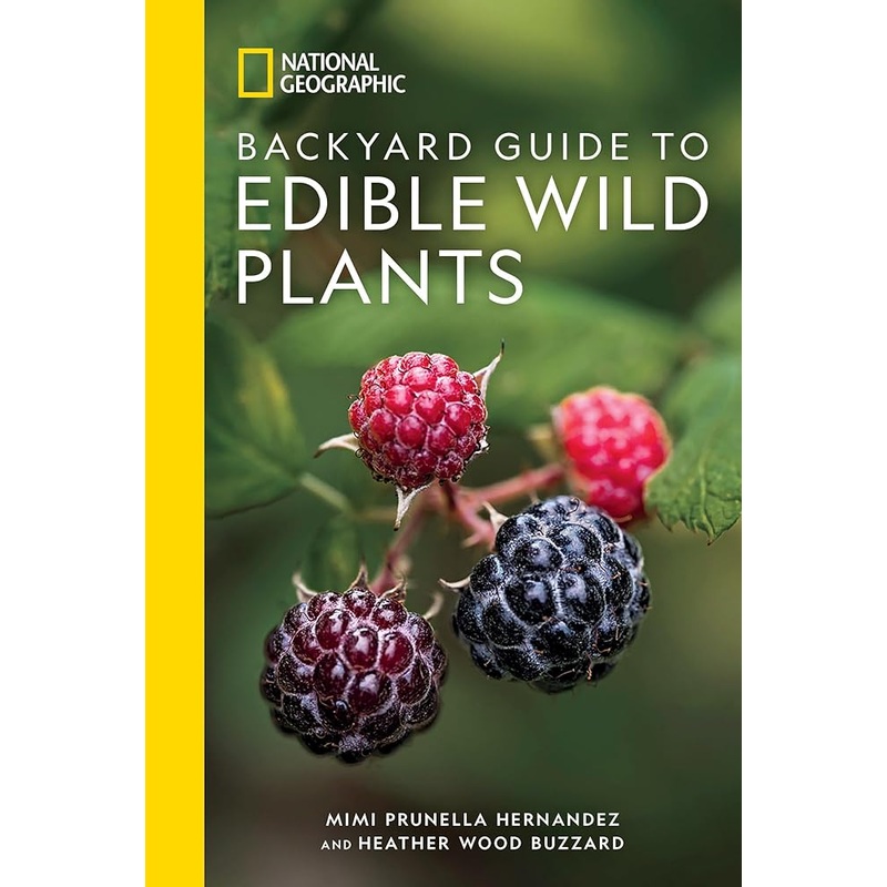 National Geographic Backyard Guide to Edible Wild Plants (National Geographic Backyard Guides)