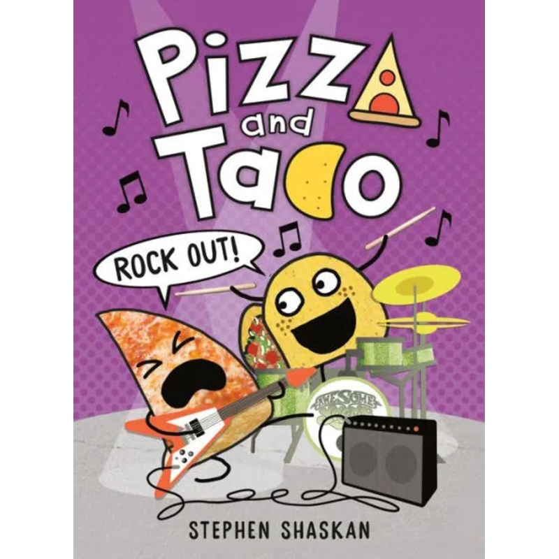 Pizza and Taco: Rock Out! (Pizza and Taco) Hardcover