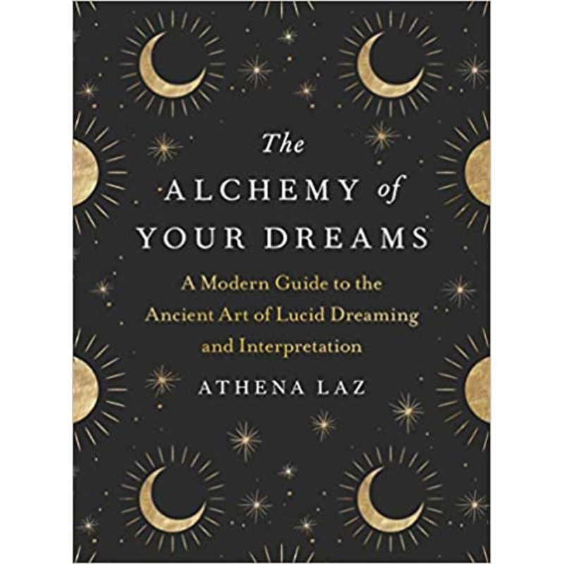 The Alchemy of Your Dreams