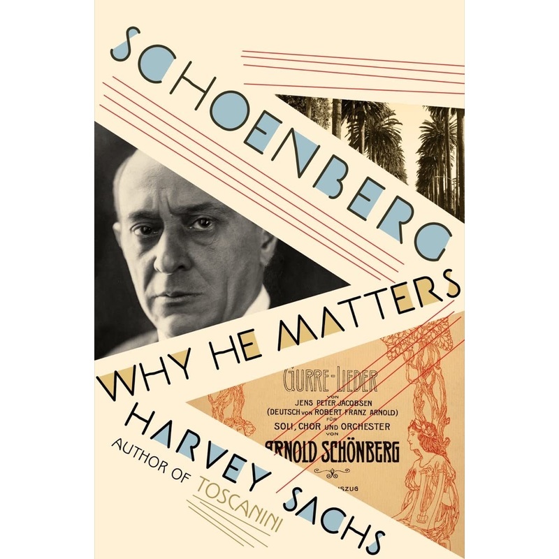 Schoenberg: Why He Matters Hardcover