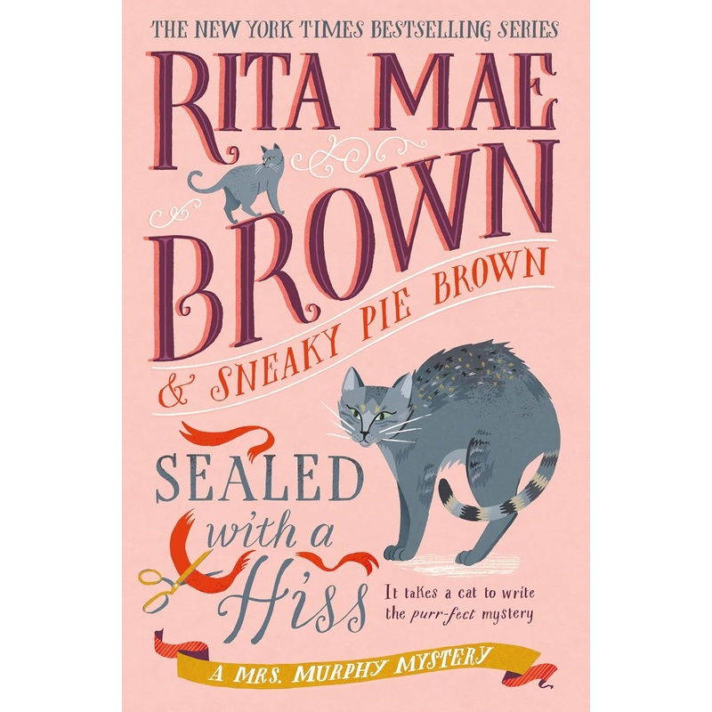 Sealed with a Hiss: A Mrs. Murphy Mystery Hardcover