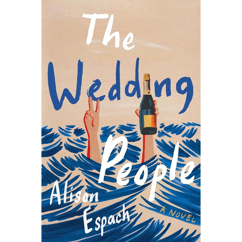 The Wedding People: A Novel by Alison Espach