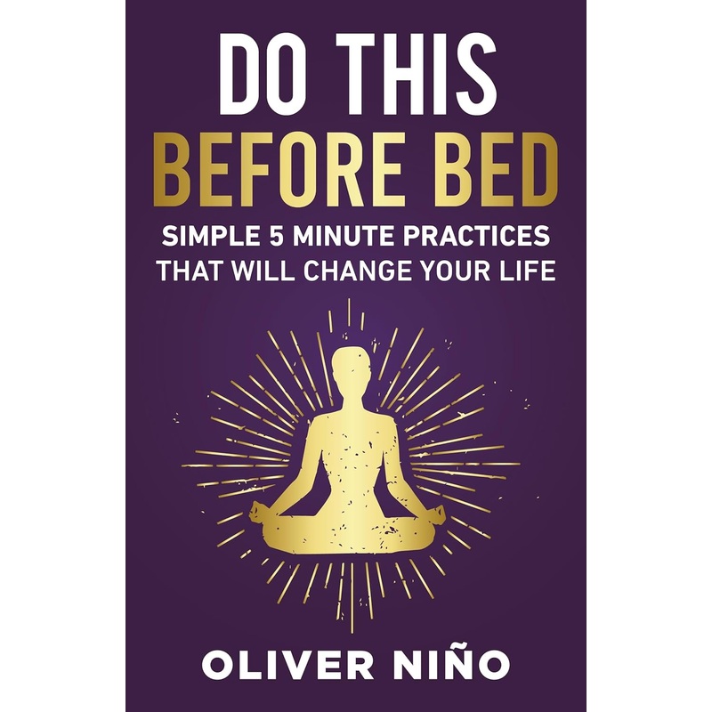 Do This Before Bed: Simple 5-Minute Practices That Will Change Your Life Hardcover