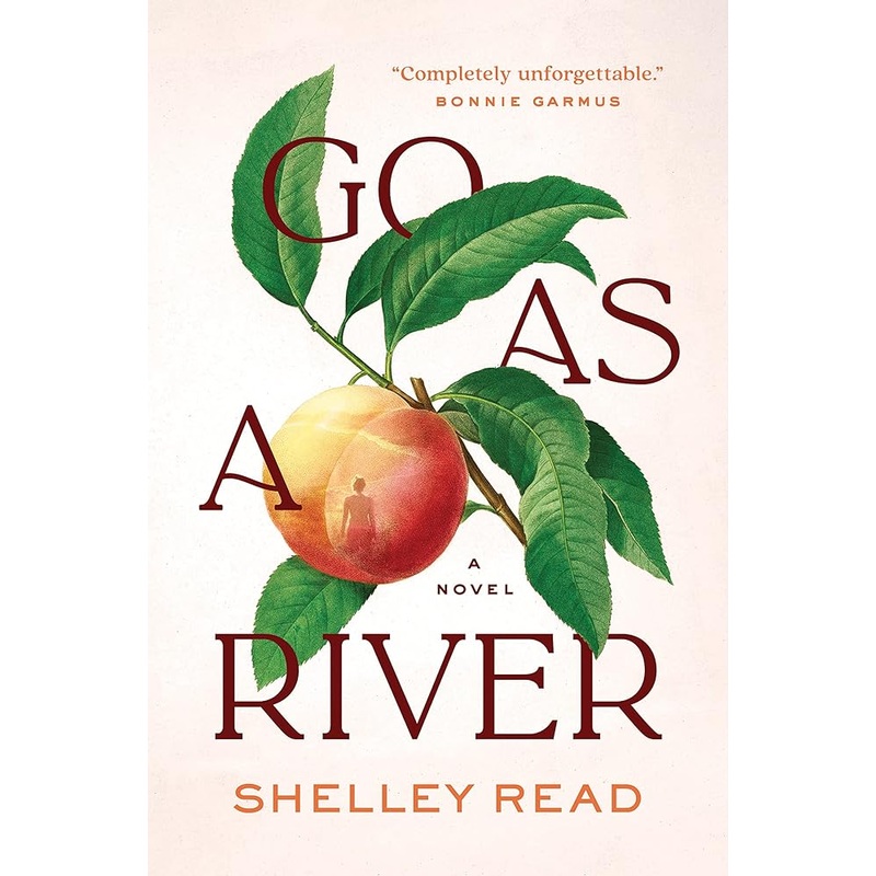 Go as a River: A Novel