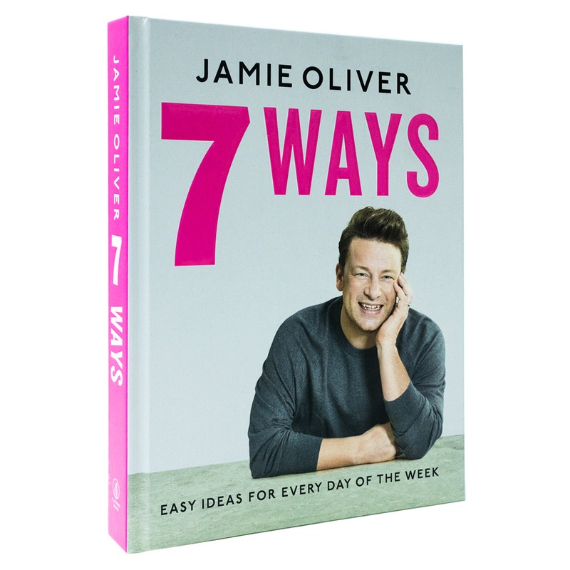 7 Ways Book by Jamie Oliver  Easy, delicious recipes using your favourite ingredients | Quick meals, healthy dishes & home cooking inspiration