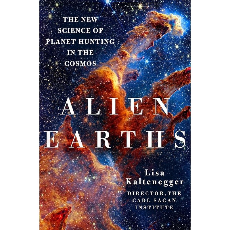 Alien Earths: The New Science of Planet Hunting in the Cosmos