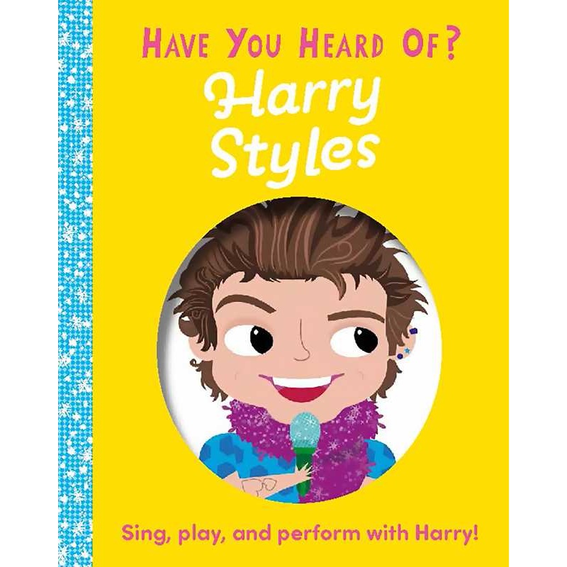 Have You Heard of Harry Styles? Board Book