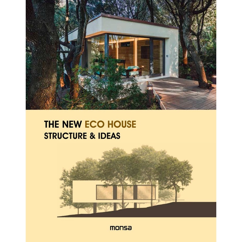 The New Eco House : Structure & ideas